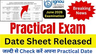 IGNOU Practical Exam Schedule June 2026 | IGNOU June 2026 Practical Date | IGNOU Practical Exam Date