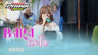 BARA CINTA - ANINDYA PRAN MUSIC
