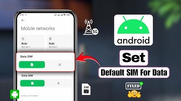 How to Set Default Sim For Data