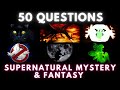 Supernatural Mystery & Fantasy Quiz | Trivia 50 Questions | General Knowledge | Pub Quiz