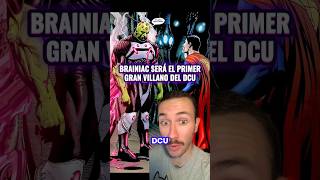 Brainiac Será El Primer Gran Villano Del Dcu