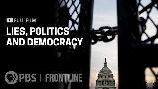 Lies, Politics and Democracy (full documentary) | FRONTLINE