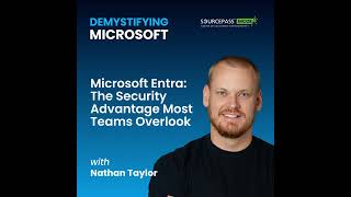 Microsoft Entra: The Security Advantage Most Teams Overlook