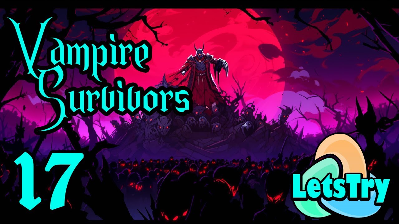 Vampire Survivors Let's Play S2E17