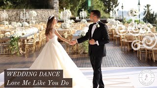 Love Me Like You Do I Wedding Dance Choreography