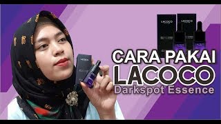 Serum Flek Hitam Terbaik !! Cara Pakai Lacoco Dark Spot Essence -082220005350