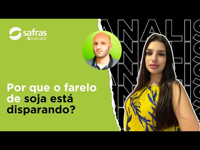 Gabriel Viana explica forte alta do farelo de soja em Chicago e no mercado brasileiro