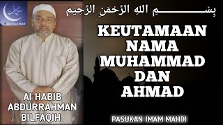 Keutamaan Nama Muhammad Dan Ahmad Bagian 2 - Al Habib Abdurrahman Bilfaqih