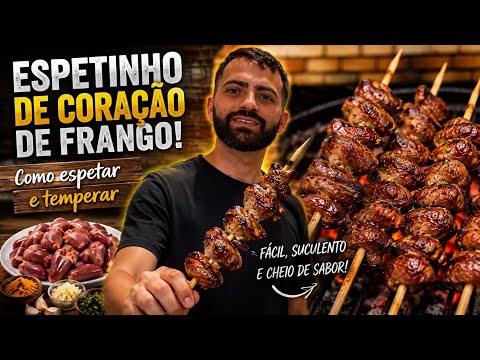 COMO FAZER ESPETINHO DE CORAÇÃO DE FRANGO PERFEITO! 🔥 Fácil, Suculento e Muito Saboroso