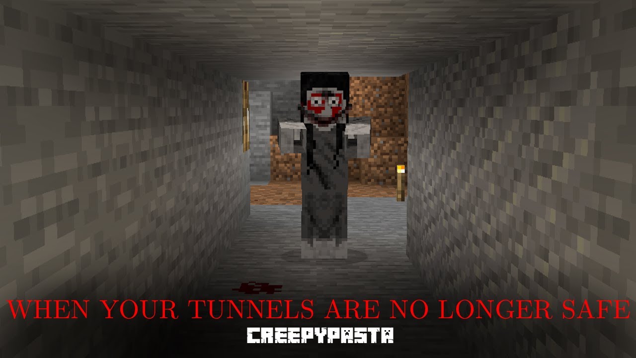 When Your Tunnels Are No Longer Safe In Minecraft I Creepypasta