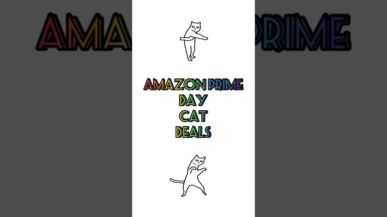 Amazon Prime Day Cat Deals!