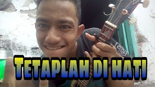 TETAPLAH DI HATI - (versi kentrung senar 4) (cover reza)