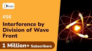 Interference by Division of Wave Front - Interference in Thin Film - Engineering Physics - 1