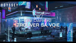 Dev Diary #2   Journal des Développeurs Elite Dangerous Odyssey Forging Your Path !