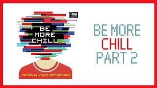 Video thumbnail of "Be More Chill Part 2 — Be More Chill (Lyric Video) [OCR]"