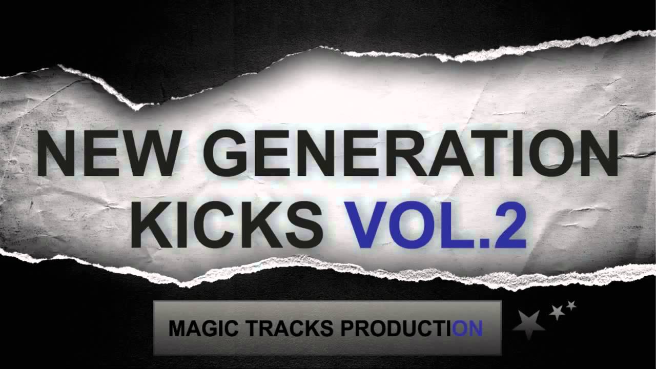 New Generation Kicks Vol 2 Big Room Progressive House Trance Kicks By Magic Tracks Production