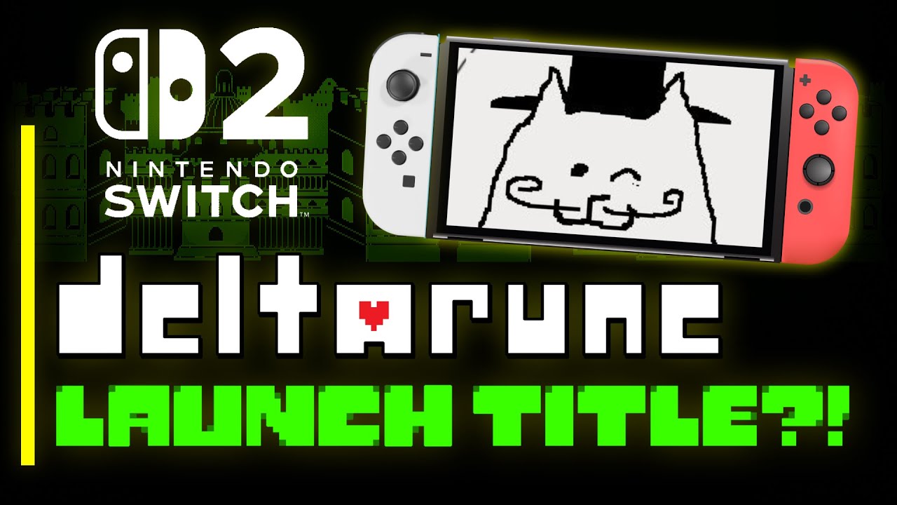 Could DELTARUNE be a SWITCH 2 LAUNCH TITLE?!