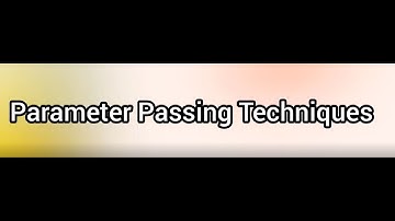 Parameter Passing Techniques