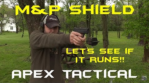 M&P Shield | Apex Trigger | Lets See If It Runs!