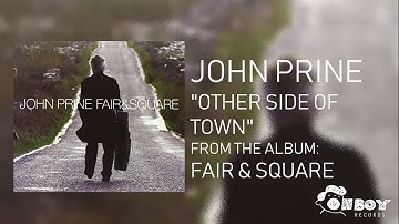 John Prine - Other Side of Town - Fair & Square