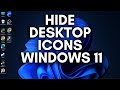 How to hide desktop icons in windows 11