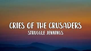 Struggle Jennings & Caitlynne Curtis - Cries of the Crusaders (lyrics)