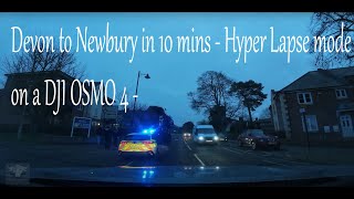 DJI OSMO Action 4,  Devon to Newbury in 10 Minutes - Hyper lapse