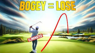 If you make a bogey you LOSE