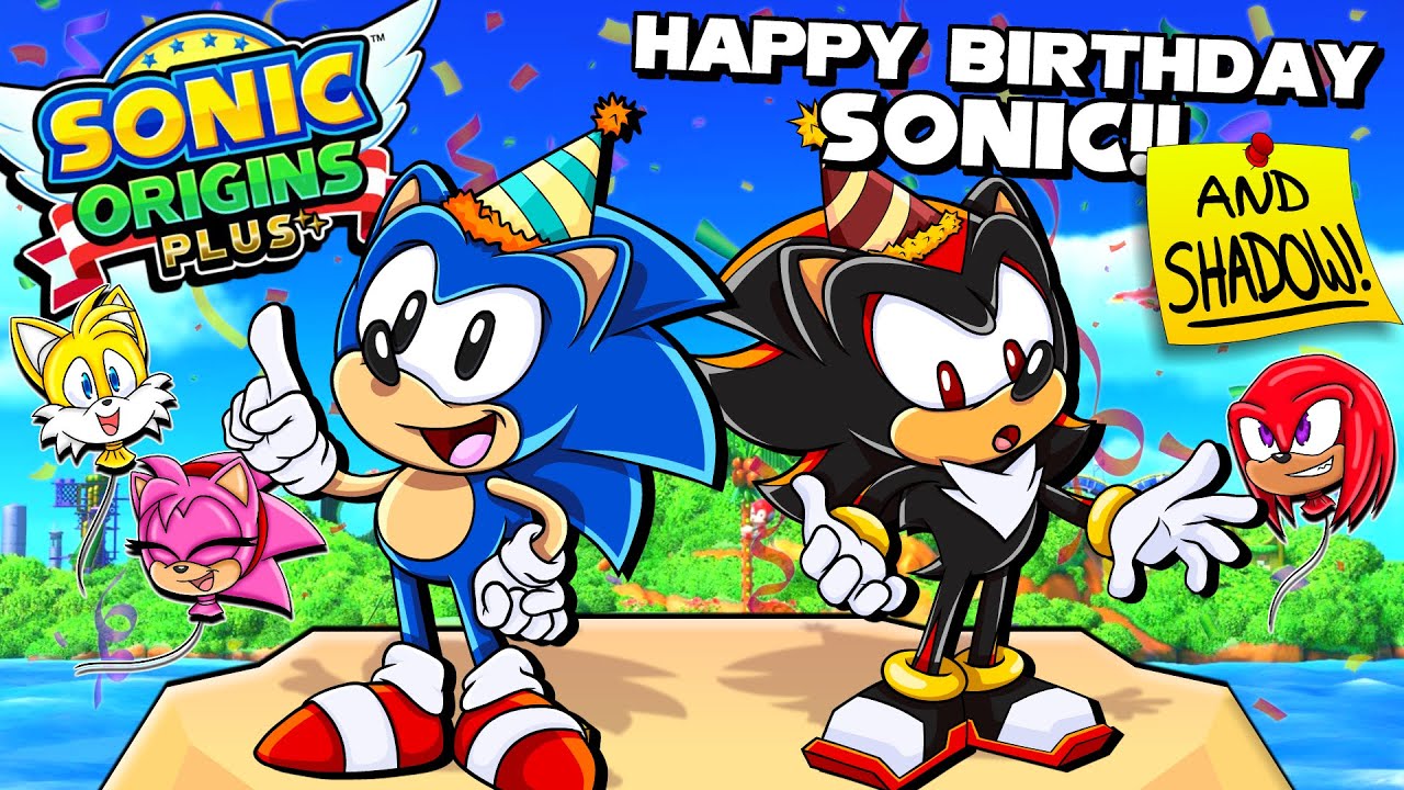 🎂 Sonic and Shadow's Birthday Bash!! 🎂 Sonic Origins Plus LIVE