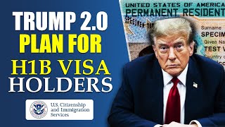 Trump's Plan for H-1B Visa Holders : What You Need to Know? US IMMIGRATION REFORM