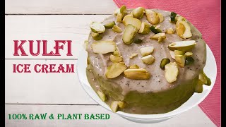 Kulfi Ice Cream | 100% Raw and Wholesome Plant Based | Refined Sugar Free