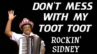 Video thumbnail of "Don't Mess With My Toot Toot - Rockin' Sidney live, and interview"