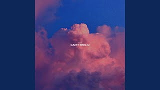 Can't Feel U