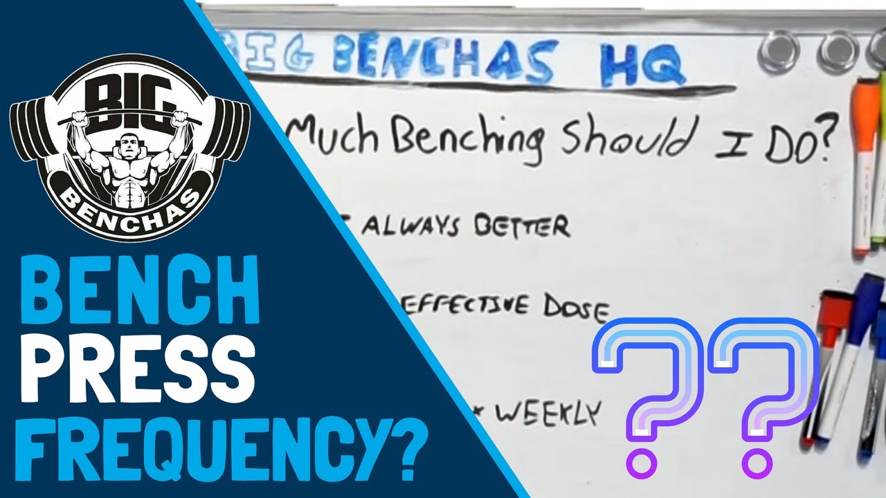 How Often Should You Bench Press Youtube