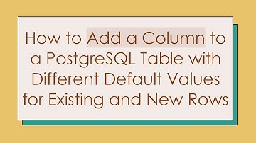 How to Add a Column to a PostgreSQL Table with Different Default Values for Existing and New Rows