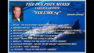 THE DOLPHIN MIXES - VARIOUS ARTISTS - ''VOLUME 74'' (2000-2002)