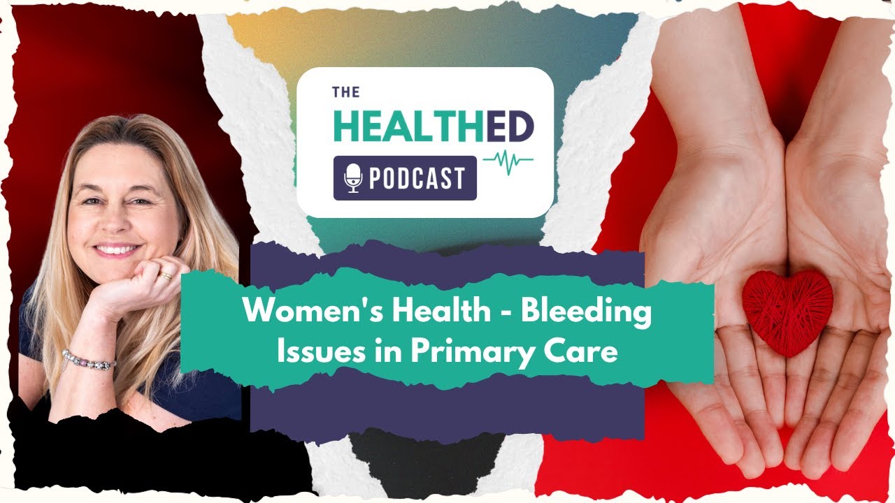 Women's Health: Bleeding Issues in Primary Care