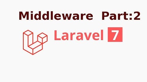 Laravel 7 tutorial #13 Route Middleware | Grouped Middleware | part 2