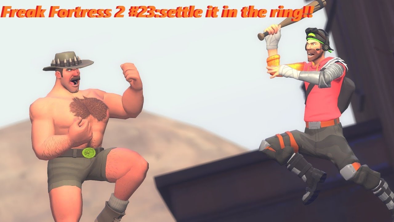 Freak Fortress 2 #23:settle it in the ring!! lets play a little game