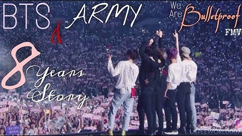 BTS and ARMY (8 years of story) | BTS story | We are bulletproof | FMV