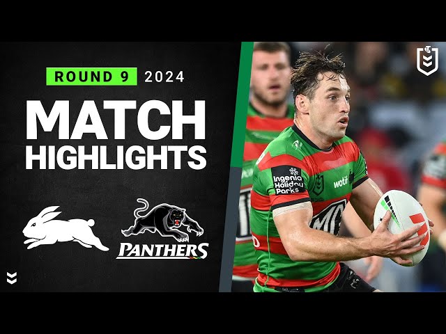 NRL 2024 | Rabbitohs v Panthers | Match Highlights class=