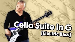 Bach Cello Suite #1 in G Major - Prelude by J.S. Bach (Electric Bass Solo by Mark J Smith)