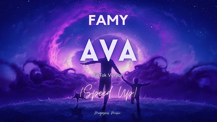Famy - Ava (Speed Up) TikTok Version (Lyrics Video) | Megazeus Music |