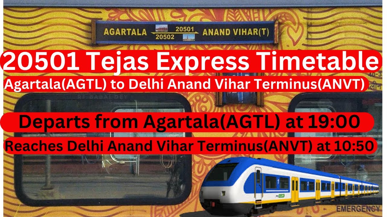Agartala-Delhi, 20501 Tejas Express Timetable,