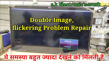 Led tv Display Flickering Problem Solution In Hindi | Double Image led tv problem Solution