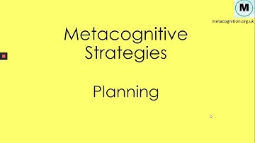 Metacognitive Strategies - Planning