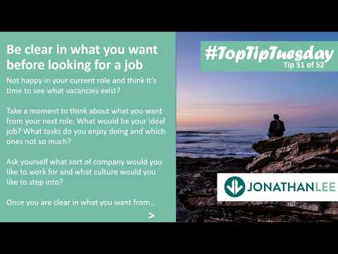 Be clear in what you want before looking for a job #toptiptuesday 50/52