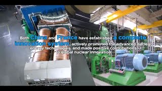 China and French Work Together on Nuclear Energy to Support Low Carbon