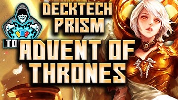 Tour 0 DeckTech ! Prism, Advent of Thrones !