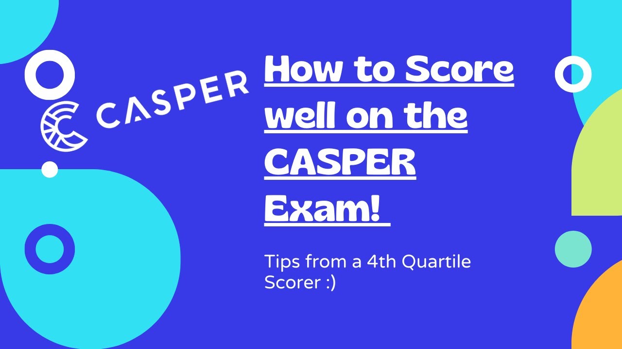 HOW TO CRUSH THE CASPER EXAM (Tips from a 4th Quartile Scorer) YouTube